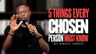 5 Things every CHOSEN person must know  Miz Mzwakhe Tancredi [upl. by Euk]