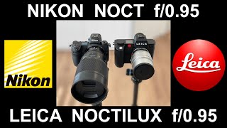 Leica NOCTILUX f095 versus Nikon NOCT f095  Battle of BOKEH Lenses [upl. by Arakawa]