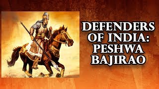 Defenders Of India  Peshwa Bajirao [upl. by Lexy189]