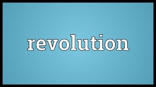 Revolution Meaning [upl. by Atirrehs]