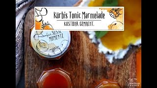 KOSTBARMACHERRezept Kürbis Tonic Marmelade [upl. by Jeffries580]