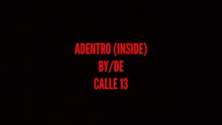 Calle 13  Adentro English Translation [upl. by Atnohs651]