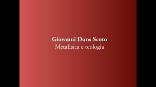 Giovanni Duns Scoto Metafisica e teologia [upl. by Eillen170]