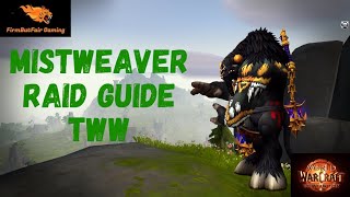 WoW TWW  Mistweaver Raid Guide  And Rotation Ramp guide [upl. by Acyre838]