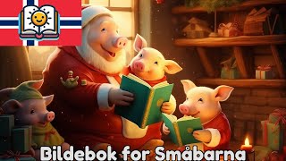 📘 Eventyrreisen til Tre Små Griser  Julefortelling for Barn  TinySchool Norsk [upl. by Ennagrom]