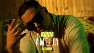 KIDDA  AMELIA Slowed [upl. by Mercier]