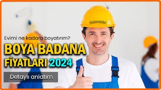 Evimi Ne Kadara Boyatırım 2024 Yılı Boya Badana Malzeme ve İşçilik Fiyatları Nedir [upl. by Lambrecht]