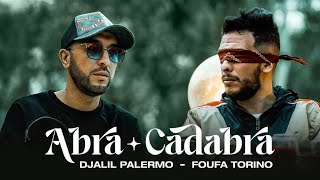 Foufa Torino⎥Djalil Palermo  Abra Cadabra Official Music Video [upl. by Soane368]