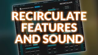 Newfangled Audio Recirculate Features And Sound [upl. by Eened274]