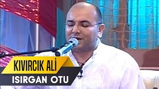 Isırgan Otu  Kıvırcık Ali  İbo Show Canlı Performans [upl. by Yemrej]