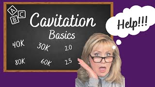 Cavitation Basics  30K 40K 60K 80K What is the best CAVITATION [upl. by Horter]