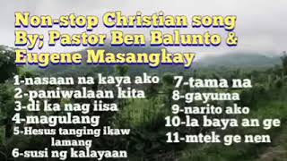 Nonstop Blaan song by Ptr Ben Balunto and Ptr Eugine Masangkay [upl. by Attirehs]