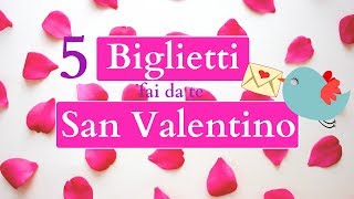 9  5 BIGLIETTI per SAN VALENTINO fai da te facilissimi  card making tutorial italiano [upl. by Aidne]