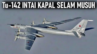 PESAWAT TEMPUR TUPOLEV TU142 MONDAR MANDIR UNTUK DETEKSI KAPAL SELAM MUSUH [upl. by Enneire546]