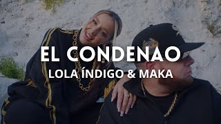 EL CONDENAO  Lola Índigo amp Maka  Letra en Español [upl. by Pavyer342]