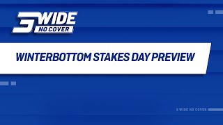 Winterbottom Stakes Day Preview  Three Wide No Cover [upl. by Gaskins]