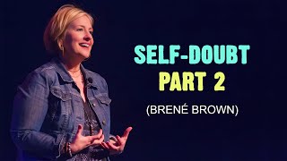 Self Doubt Part 2  Brené Brown  Motivational Video  Must Watch motivation tedtalk inspiration [upl. by Baskett42]