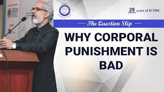 Why Corporal Punishment is Bad  Dr V S Ravindran Psychologist  The Question Slip 58 [upl. by Enyaht]