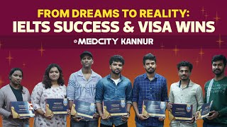 IELTS Success amp Visa Wins  Medcity Kannur  91 9961919293  91 8086776222 [upl. by Essirahc]