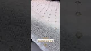 CHIKANKARI BORDER FABRICS  DYEABLE  FABRICS DYEING  BRIDAL WEAR [upl. by Horbal]