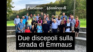 𝗟𝘂𝗰𝗶𝗮𝗻𝗼 𝗠𝗮𝗻𝗶𝗰𝗮𝗿𝗱𝗶 quotDue discepoli sulla strada di Emmausquot [upl. by Tugman]