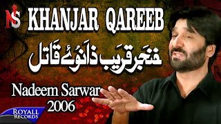 Nadeem Sarwar  Khanjar Qareeb  2006 [upl. by Hareema840]