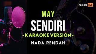 Sendiri  May  Nada Rendah Karaoke Version [upl. by Erinn]