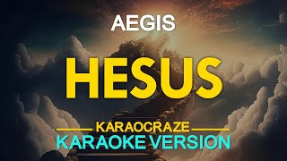 HESUS  Aegis KARAOKE Version [upl. by Maryann629]