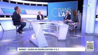 Budget  taxer les riches suffiratil  cdanslair 27092024 [upl. by Anema]