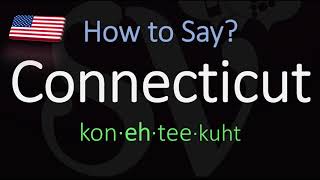 How to Pronounce Connecticut CORRECTLY [upl. by Adrienne]