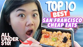 TOP 10 CHEAP EATS IN SAN FRANCISCO Best Cheap Meals Under 10 Food Tour [upl. by Kcajyllib590]