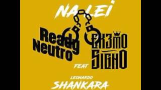 Extremo Signo amp Ready Neutro NA LEI Ft Shankara [upl. by Courtney]