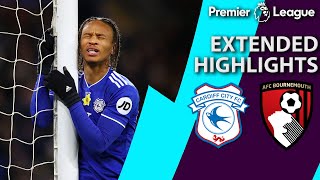 Cardiff City v Bournemouth  PREMIER LEAGUE EXTENDED HIGHLIGHTS  2219  NBC Sports [upl. by Pax291]