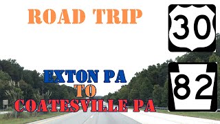 Route West 30 and 82 Exton PA to Coatesville PA Road trip [upl. by Ardiekal]