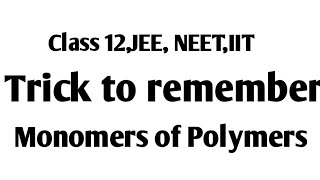 Easy trick to remember monomers of Polymers class 12 polymer chemistry [upl. by Ecnav945]