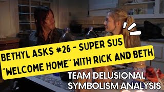 Bethyl Asks 26  quotWelcome Homequot Featuring Rick and Beth [upl. by Eckhardt]