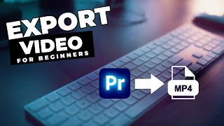 How To EXPORT Video In Premiere Pro [upl. by Aileduab]