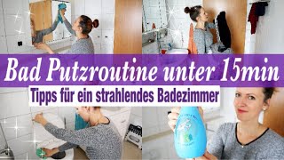 Schnelle BAD PUTZROUTINE  BAD putzen unter 15min  TRICKS für ein strahlendes BAD  Putz mit Mir [upl. by Fradin]