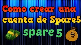 Como Crear un cuenta de Spare5 [upl. by Namzaj798]