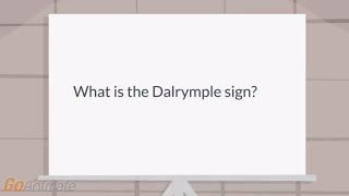 What is the Dalrymple sign [upl. by Eppes284]