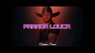 PARADA LOUCA 🎶Diovane Severo🎶 [upl. by Derian]