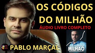 OS CÓDIGOS DO MILHÃO  PABLO MARÇAL  ÁUDIO LIVRO COMPLETO [upl. by Ellahcim959]