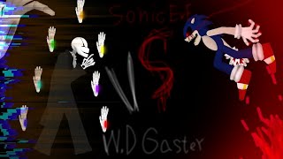 WD gaster vs Sonic ExE dc2animation [upl. by Enyawal766]