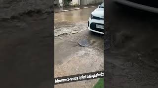 les bouches dégout qui jaillissent de leau fi djazair en algerie évacuation in algeria inondation [upl. by Orabel]