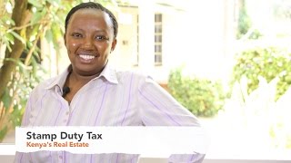 Stamp Duty Tax Kenyas Real Estate Ep18 [upl. by Teiv837]