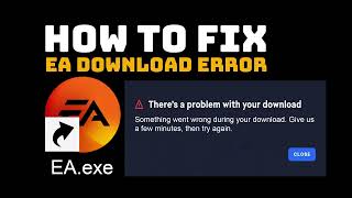 There’s a Problem With Your Download EA App How To Fix EA Download Error 2023 [upl. by Ecinwahs]