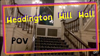 Headington Hill Hall POV [upl. by Skier11]