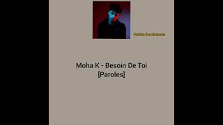 Moha K  Besoin De Toi Paroles [upl. by Byrle140]