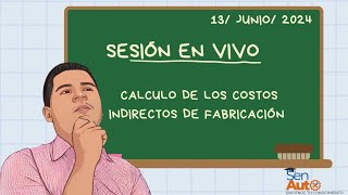 Clase en vivo cálculos de costos indirectos de fabricación [upl. by Bobker]