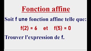 Comment déterminer lexpression dune fonction affine [upl. by Hgiel735]